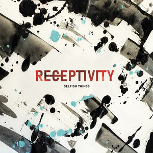 Pre-Order: Selfish Things - Receptivity [CD]