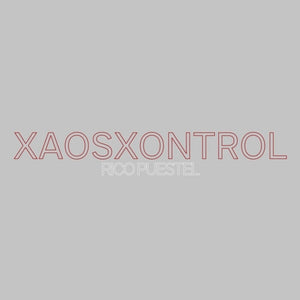 Rico Puestel - Xaosxontrol (Ep) [12" Vinyl]