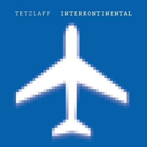 Tetzlaff - Interkontinental [CD]