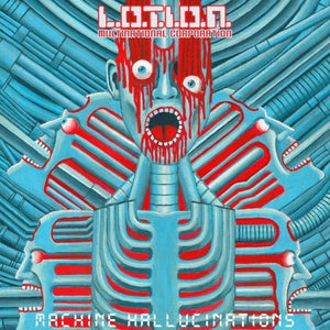 L.O.T.I.O.N Multinational Corporation - Machine Hallucinations [LP]