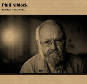 Pre-Order: Phill Niblock - Blk & Lnd / K&L For Kl [LP]