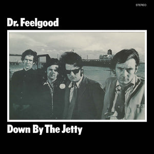 Pre-Order: Dr. Feelgood - Down By The Jetty [Brick & Mortar Exclusive]