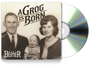 Pre-Order: Kurt Deimer - A Grog is Born [CD]