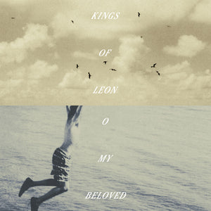 Pre-Order: Kings Of Leon - O My Beloved [Indie Exclusive Deluxe]