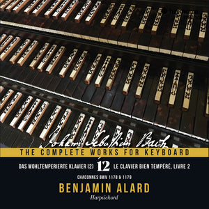 Pre-Order: Benjamin Alard - Bach: The Complete Works For Keyboard Vol. 12 [CD]