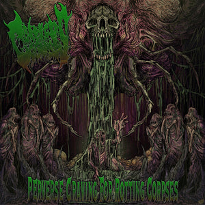 Pre-Order: Cordyceps Corpse - Perverse Craving For Rotting Corpses [CD]