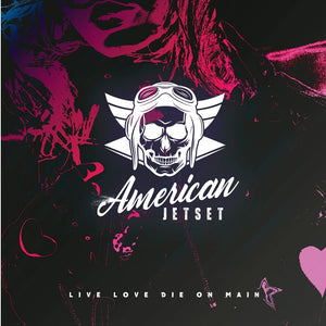 Pre-Order: American Jetset - Live Love Die On Main [CD]