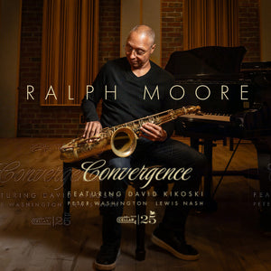 Pre-Order: Ralph Moore - Convergence [CD]