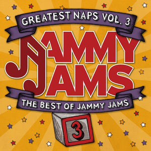 Pre-Order: Jammy Jams - Greatest Naps, Vol. 3: The Best Of Jammy Jams [CD]