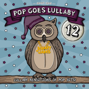 Pre-Order: Jammy Jams - Pop Goes Lullaby 12 [CD]