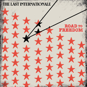 Pre-Order: Last Internationale - Road To Freedom [LP]