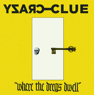 Pre-Order: Crazy Clue - Where The Dregs Dwell [LP]