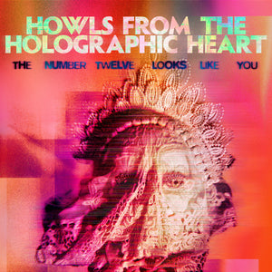 Pre-Order: Number Twelve Looks Like You - Howls From The Holographic Heart [CD]