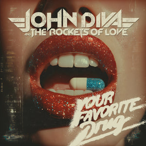 Pre-Order: John & the Rockets of Love Diva - Your Favorite Drug [LP]