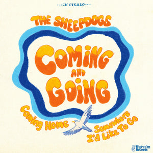 Pre-Order: Sheepdogs - Coming And Going (10in) [LP]