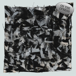 Pre-Order: On The Iffnesss - On The Iffnesss [LP]