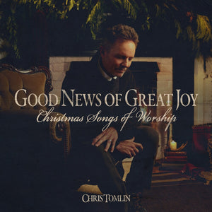 Pre-Order: Chris Tomlin - Good News Of Great Joy: Christmas Songs Of Worship [LP]