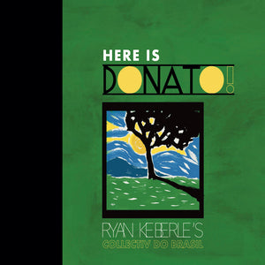 Pre-Order: Ryan Keberle  Collectiv Do Brasil - Here Is Donato [CD]