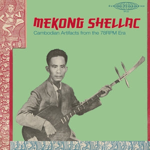 Pre-Order: Mekong Shellac: Cambodian Artifacts From / Var - Mekong Shellac: Cambodian Artifacts From / Var [LP]