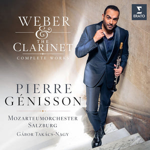 Pre-Order: Pierre Génisson - Weber & The Clarinet: Complete Works [CD]