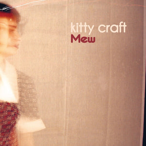 Pre-Order: Kitty Craft - Mew (1996-2004) [Clear Vinyl] (Org)