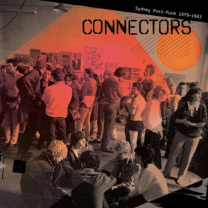 Pre-Order: Connectors: Sydney Post-Punk 1979-1983 / Var - Connectors: Sydney Post-Punk 1979-1983 / Var [LP]