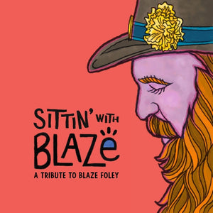 Pre-Order: Sittin' With Blaze A Tribute To Blaze Foley / Var - Sittin' With Blaze A Tribute To Blaze Foley / Var [CD]