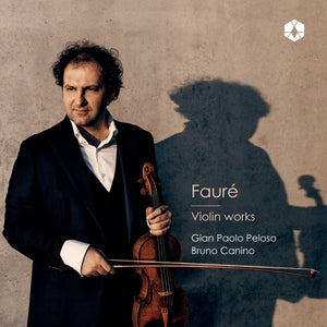 Pre-Order: Gian Peloso  Paolo - Faure: Violin Works [CD]