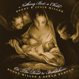 Pre-Order: Buddy Miller - Nothing But A Child / On The Road To [Indie Exclusive Color]
