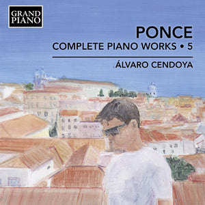 Pre-Order: Alvaro Cendoya - Ponce: Complete Pno Works Vol. 5 [CD]