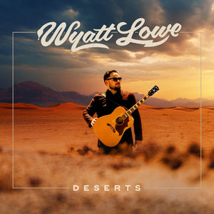 Pre-Order: Wyatt Lowe - Deserts [LP]