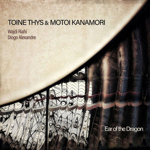 Pre-Order: Toine Thys - Ear Of The Dragon [Digipak]