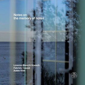 Pre-Order: Lorenzo Hoesch  Bianchi - Notes On The Memory Of Notes [LP]