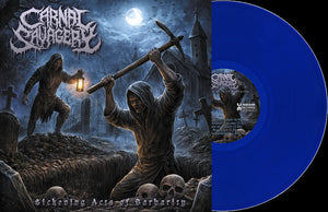 Pre-Order: Carnal Savagery - Sickening Acts Of Barbarity - Blue (Blue) [Colored Vinyl]