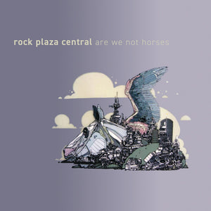 Pre-Order: Rock Plaza Central - Are We Not Horses [Reissue]