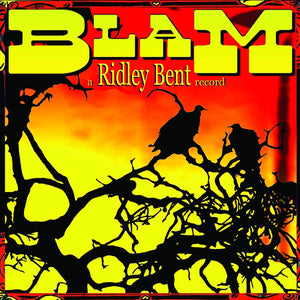 Pre-Order: Ridley Bent - Blam [Reissue]