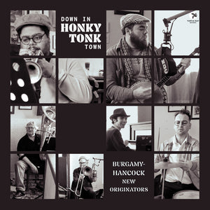 Pre-Order: Burgamy-Hancock New Originators - Down In Honky Tonk Town [CD]