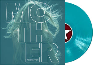 Pre-Order: Kelli Baker - Mother [LP]