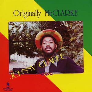 Pre-Order: Johnny Clarke - Originally Mr. Clarke [LP]