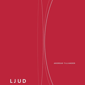 Pre-Order: Andreas Tilliander - Ljud [LP]