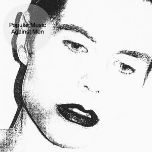 Pre-Order: Popular Music - Against Men [LP]