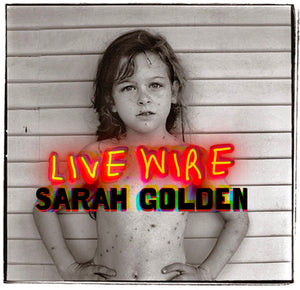 Pre-Order: Sarah Golden - Live Wire [LP]