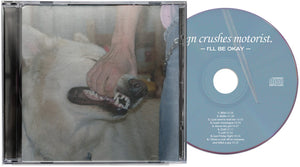 Pre-Order: Sign Crushes Motorist - I'll Be Okay [CD]
