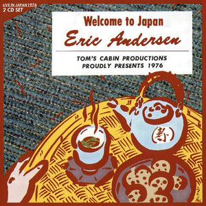 Pre-Order: Eric Andersen - Welcome To Japan [CD]