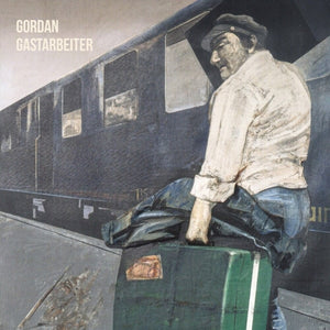 Pre-Order: Gordan - Gastarbeiter [LP]