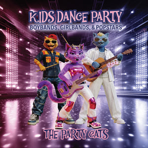 Pre-Order: Party The Cats - Kids Dance Party: Boybands, Girlbands, & Popstars [CD]