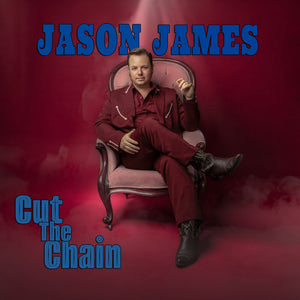 Pre-Order: Jason James - Cut The Chain [CD]