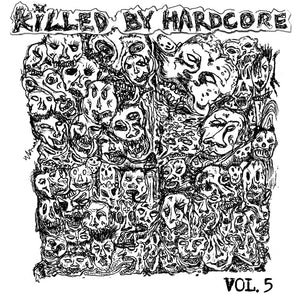 Pre-Order: Various Artists - Killed by Hardcore Volume 5 [LP]