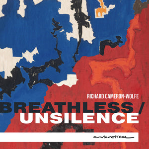 Pre-Order: Mark Menzies - Cameron-Wolfe: Breathless / Unsilence [CD]