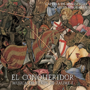 Pre-Order: Capella De Ministrers - El Conqueridor - Music In The Time Of James I [CD]